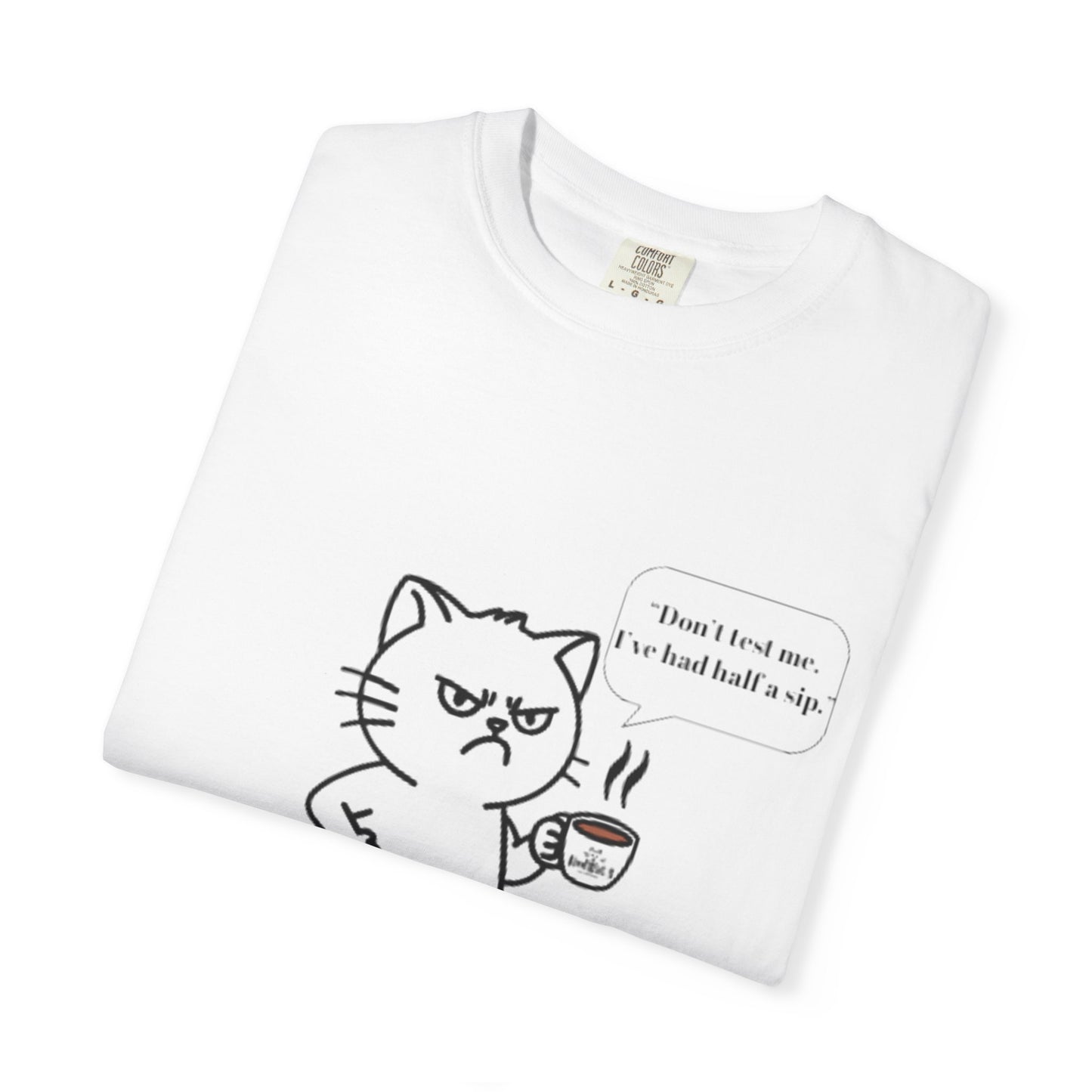 Funny Cat Graphic T-Shirt, Gift for Cat Lovers, Humorous Tee, Pet Lover Apparel, Casual Wear, Birthday Gift, Cute Cat Design